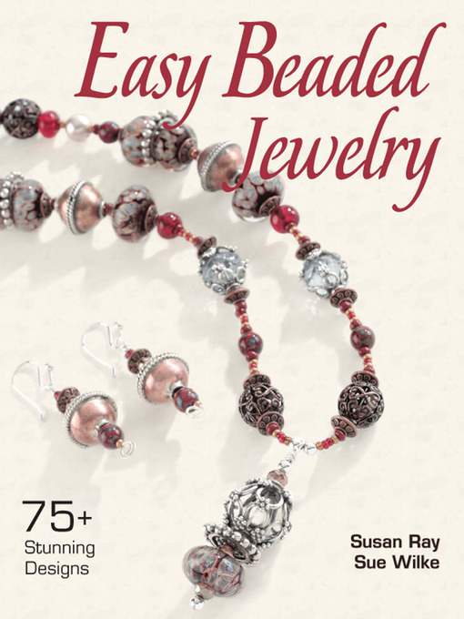 Title details for Easy Beaded Jewelry by Susan Ray - Wait list